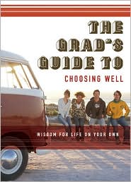 The Grad's Guide to Choosing Well